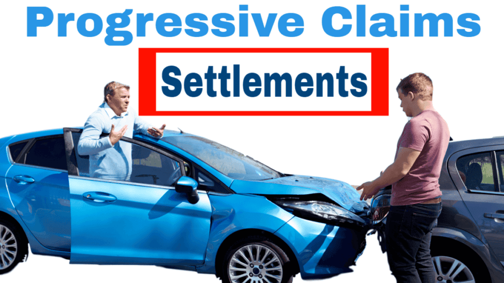 Progressive Insurance Settlements and Claims (Pain, Suffering and More)